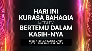 Hari Ini Kurasa Bahagia medley Bertemu Dalam KasihNya  GEREJA TIBERIAS INDONESIA  ReArrangement [upl. by Siednarb]