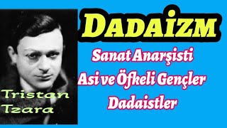 Dadaizm Nedir Özellikleri Temsilcileri Edebi Akımlar Tristan Tzara [upl. by Ahsart]