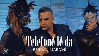 Berdan Mardini  Telefonê lê da Official Video [upl. by Andrei]