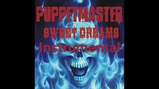 Puppetmaster  Sweet Dreams Instrumental Much better version here qvexilbermusic [upl. by Allit]