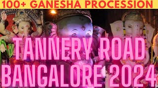 100  GANESHA PROCESSION TANNERY ROAD  Nagavara  KG halli  BANGALORE 2024 [upl. by Jackelyn]