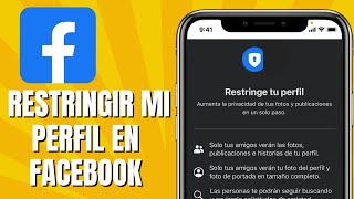 Cómo RESTRINGIR Mi Perfil En FACEBOOK 2024 Actualizado [upl. by Asihtal562]