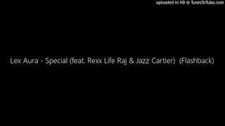 Lex Aura  Special feat Rexx Life Raj amp Jazz Cartier Flashback [upl. by Ahsrats477]