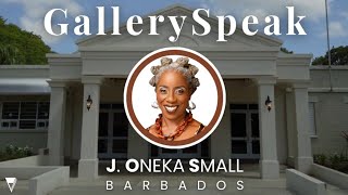 GallerySpeak  J Oneka Small From Barbados  Exploring Queens Park Gallery  TERAVARNA [upl. by Okihcas]