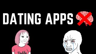 The Problem with Dating Apps [upl. by Tacklind267]