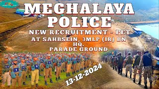 Meghalaya Police Recruitment PET  On 13122024  At 3rd MLP 1st IR Bn Headquarter Sahbsein [upl. by Ekeiram]