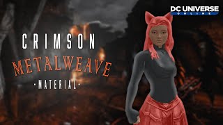 DCUO Brand NEW material CRIMSON METALWEAVE  BOOSTER BUNDLE [upl. by Eppilihp]