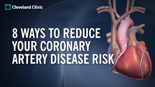 8 Ways to Reduce Your Coronary Artery Disease Risk [upl. by Venola]