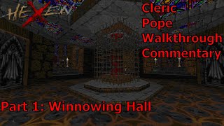 Hexen Beyond Heretic Cleric Pope Difficulty Walkthrough Part 1 Winnowing Hall [upl. by Gaultiero374]