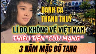 Danh ca THANH THÚY 3 năm mặc áo tang đi hát vì 1 người bỏ xứ ra đi VĨNH VIỄN không về  SG Xa Nhớ [upl. by Ingrim262]