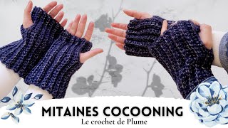 Mitaines au crochet  Modèle cocooning  Tutoriel en français  Explications en pas à pas [upl. by Kneeland]