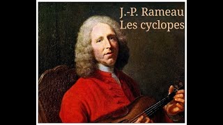 Les cyclopes  JeanPhilippe Rameau [upl. by Toole787]