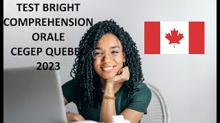 🇨🇦✍🏾TEST BRIGHT FRANCAIS  COMPREHENSION ORALE  IMMIGRER AU QUEBEC CANADA [upl. by Demahum492]