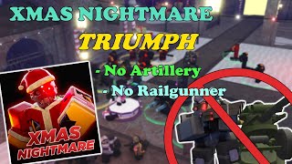 TDX NIGHTMARE XMAS TRIUMPH WITHOUT ARTILLERY Or RAILGUNNER  Tower Defense X [upl. by Aisya244]