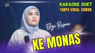 KE MONAS KARAOKE DUET TANPA VOKAL COWOK Ft  Eliza Rusman [upl. by Acirdna]