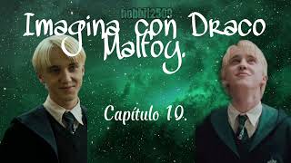 Aparentemente Enamorados Cap10  Imagina con Draco Malfoy [upl. by Neomah]