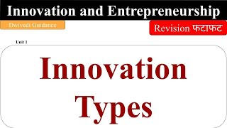 Innovation Types types of innovation innovation and entrepreneurship radical disruptive mba bba [upl. by Ailhad]