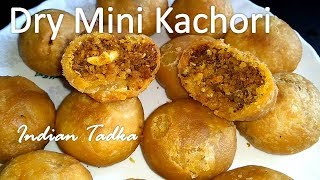 Khatti Meethi Mini Kachori मूंग दाल की मिनी कचौड़ी  Holi Special Moong Daal KachoriIndian Tadka [upl. by Eiramlehcar]