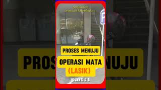 Operasi lasikproses operasi lasikoperasi mata lasikpengobatan matamengatasi keluhan matasorts [upl. by Breger]