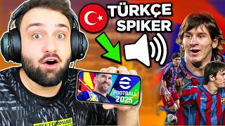 SONUNDA😍 EFOOTBALL 2025 TÜRKÇE SPİKER EKLENDİ MESSİ PAKETİ KAR MODU TÜM GELECEKLER [upl. by Adnah]