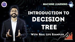 Lec9 Introduction to Decision Tree 🌲 with Real life examples [upl. by Ahsilac]