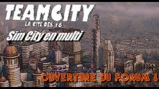 TeamCity  SimCity en multi  Ouverture du forum [upl. by Eugatnom]