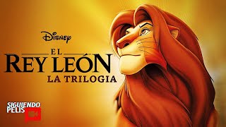 EL REY LEÓN  LA TRILOGÍA EN 22 MINUTOS [upl. by Liuqnoj]