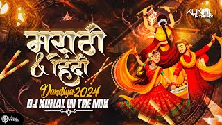 Dandiya 2024  Marathi amp Hindi  DJ Kunal In The Mix  Nonstop Garba Dj Song  Trending Songs [upl. by Nolur]