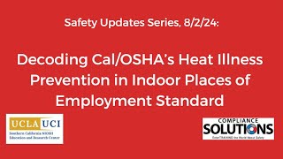 Safety Updates Webinar Series CalOSHAs Heat Illness Prevention in Indoor Places of Employment [upl. by Tadio]