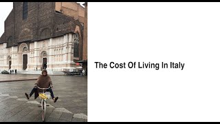 The Cost Of Living In Italy [upl. by Akeryt]