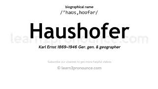 Pronunciation of Haushofer  Definition of Haushofer [upl. by Ettenauq]