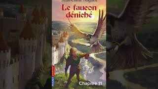 Le faucon déniché chapitre 11 audio [upl. by Heinrich]