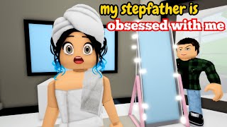 MY STEPFATHER IS OBSESSED WITH ME  Roblox Story [upl. by Cantu467]