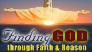 Finding God through Faith and Reason  How Can You Prove Gods Existence Part 1 [upl. by Llertal]