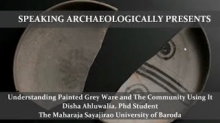 Understanding Painted Grey Ware and The Community Using It [upl. by Isied]