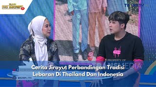 Cerita Jirayut Perbandingan Tradisi Lebaran Di Thailand Dan Indonesia  RUMPI 050424 P2 [upl. by Blaire513]