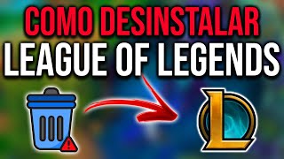 Como desinstalar o League of Legends Por completo [upl. by Nahsez]