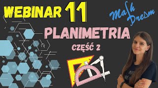 Planimetria część 2 Webinar nr 11 poziom rozszerzony [upl. by Brittain780]