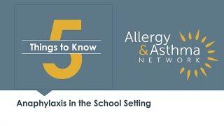 5 Things to Know about Anaphylaxis Management in the School Setting [upl. by Tada]