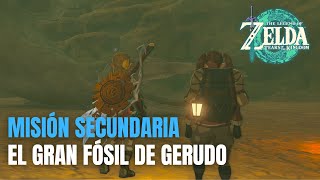 EL GRAN FÓSIL DE GERUDO MISIÓN SECUNDARIA  Zelda Tears of the Kingdom  Guia Español [upl. by Eddra442]