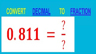 CONVERT DECIMAL 0811   TO FRACTION [upl. by Saideman963]