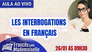 PERGUNTAS EM FRANCÊS  LES INTERROGATIONS EN FRANÇAIS [upl. by Kcerb]