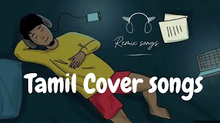 Tamil Love songs hits in 2K kidsTamil love songsTamil latest hit songs unpluggedsongs coversongs [upl. by Harbed]