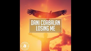 Dani Corbalan  Losing Me Extended Mix [upl. by Yusuk]