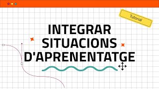 Integrar situacions daprenentatge [upl. by Worlock493]