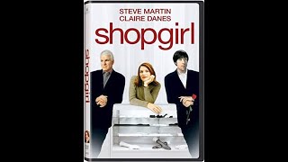 Opening To Shopgirl 2006 DVD [upl. by Sokairyk]