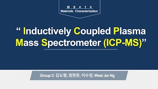 Group3 Inductively Coupled Plasma Mass Spectrometry ICPMS [upl. by Airalednac]