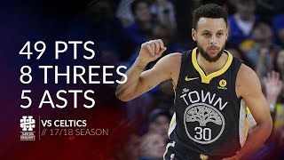 Stephen Curry 49 pts 8 threes 5 asts vs Celtics 1718 season [upl. by Kella939]