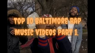 Top 10 Baltimore Rap Music Videos Part1 Baltimore [upl. by Inava]