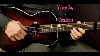 How to play VANCE JOY  CATALONIA Acoustic Guitar Lesson  Tutorial [upl. by Antoinette]